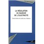 La régulation du marché de l'électricité
