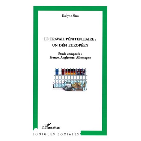 Le travail pénitentiaire : un défi européen