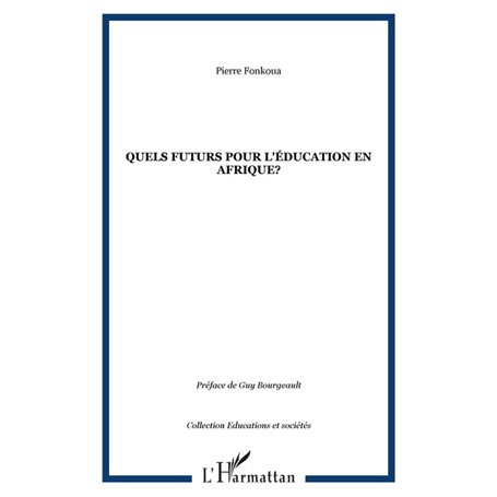 Quels futurs pour l'éducation en Afrique?
