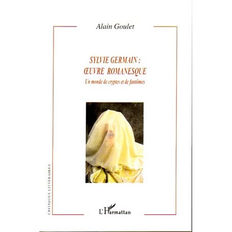 Sylvie Germain : oeuvre romanesque