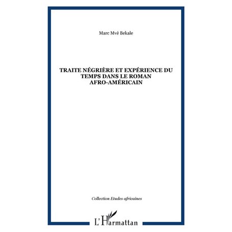 Traite négrière et expérience du temps dans le roman afro-américain