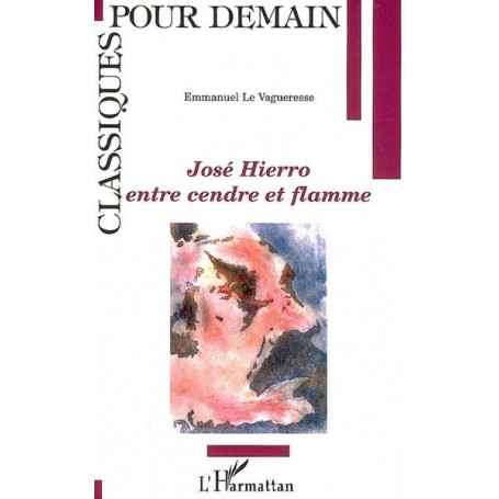 José Hierro, entre cendre et flamme
