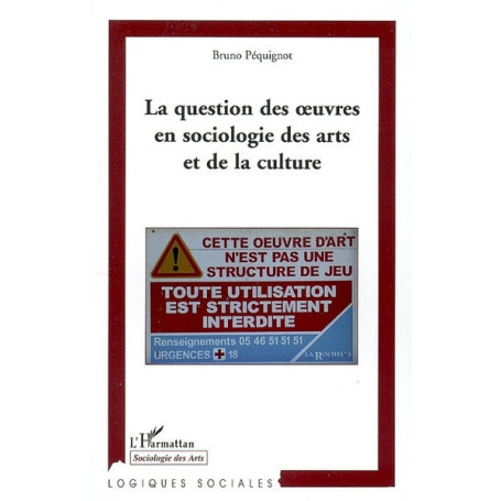 La question des oeuvres en sociologie des arts et de la culture