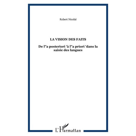 La vision des faits