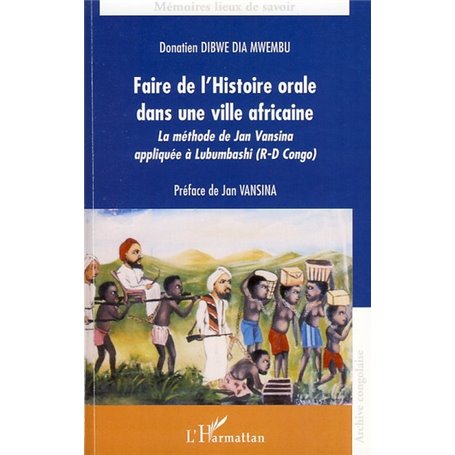 Faire de l'histoire orale dans une ville africaine