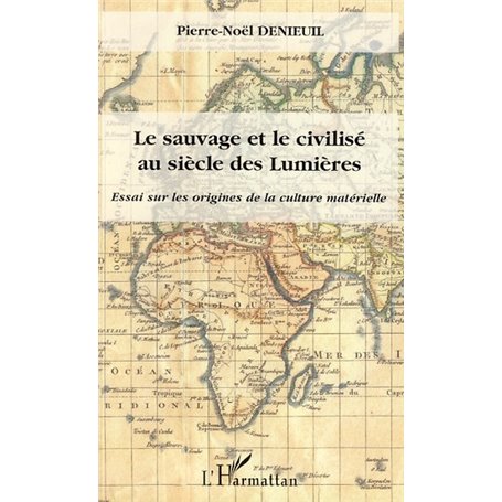 Le sauvage et le civilisé au siècle des Lumières