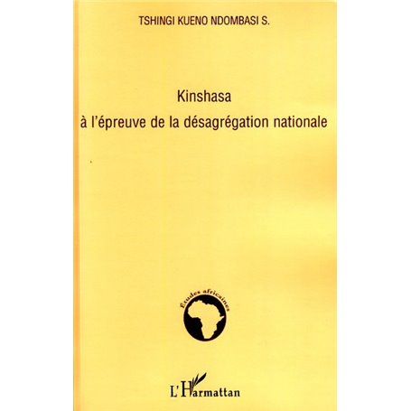 Kinshasa à l'épreuve de la désagrégation nationale