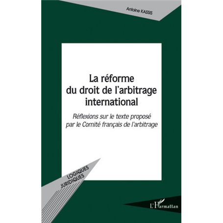 La réforme du droit de l'arbitrage international
