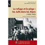Le refuge et le piège : les Juifs dans les Alpes (1938-1945)