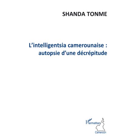 L'intelligentsia camerounaise : autopsie d'une décrépitude
