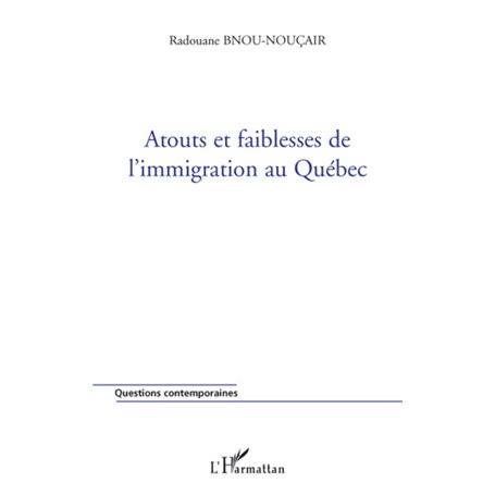 Atouts et faiblesses de l'immigration au Québec
