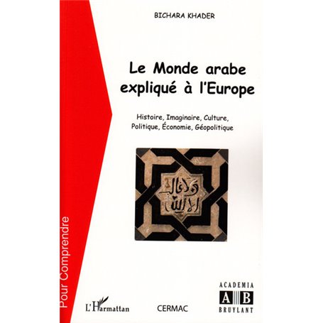 Le monde arabe expliqué à l'Europe