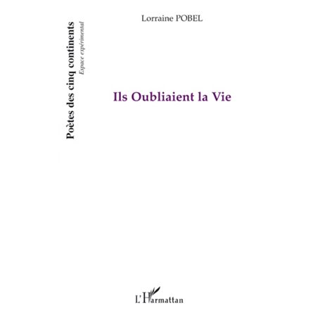 Ils oubliaient la vie