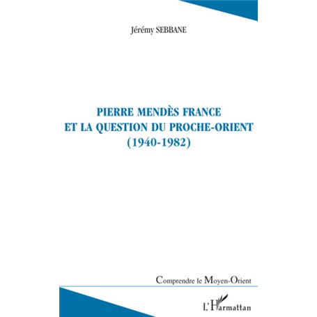 Pierre Mendès France et la question du Proche-Orient