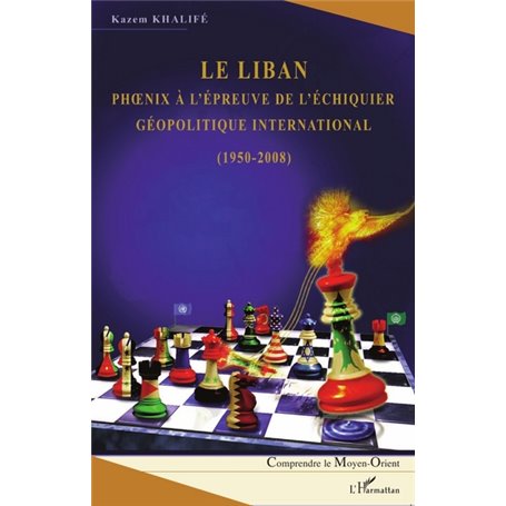 Le Liban phoenix à l'épreuve de l'échiquier géopolitique international