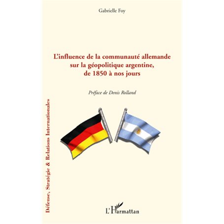 L'influence de la communauté allemande sur la géopolitique argentine, de 1850 à nos jours