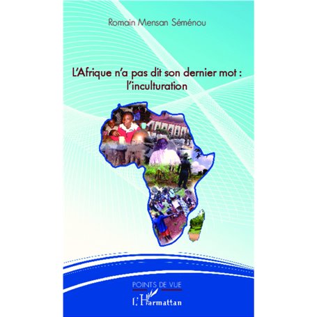 L'Afrique n'a pas dit son dernier mot : l'inculturation