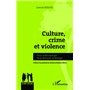 Culture, crime et violence