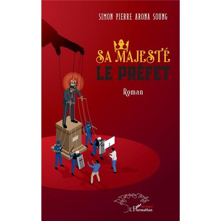 Sa majesté le préfet