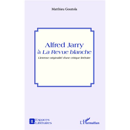 Alfred Jarry à la Revue blanche