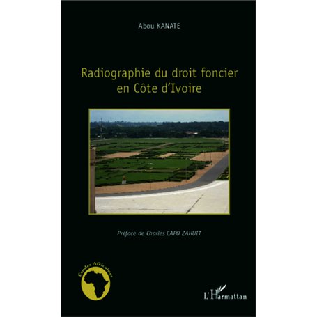 Radiographie du droit foncier en Côte d'Ivoire