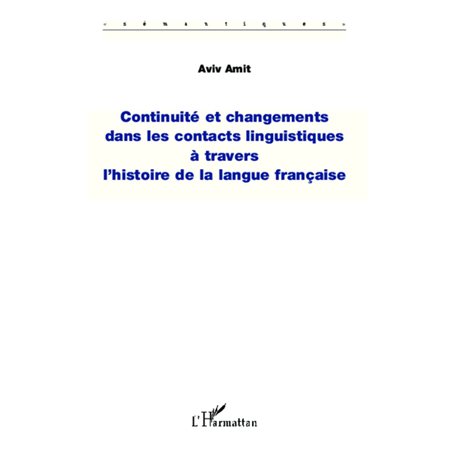 Continuité et changements dans les contacts linguistiques à travers l'histoire de la langue française