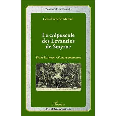 Le crépuscule des Levantins de Smyrne