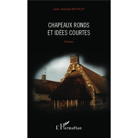 Chapeaux ronds et idées courtes