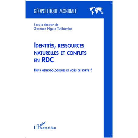 Identités, ressources naturelles et conflits en RDC