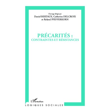 Précarités : contraintes et résistances