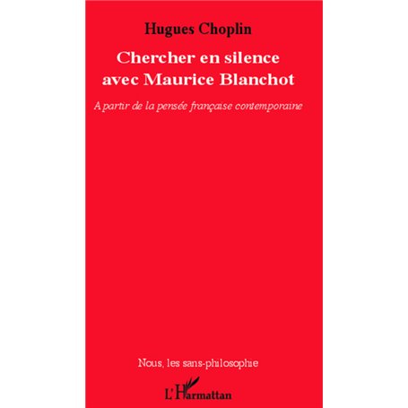 Chercher en silence avec Maurice Blanchot