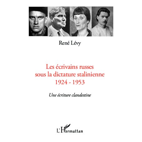 Les écrivains russes sous la dictature stalinienne