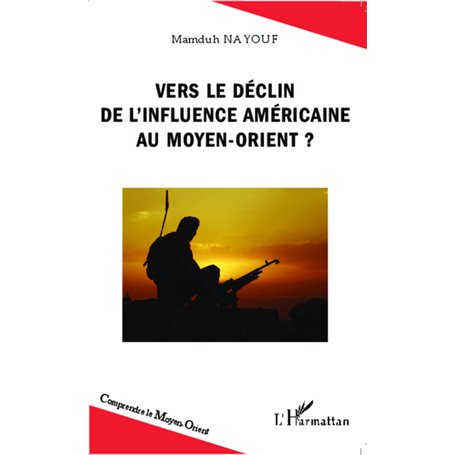 Vers le déclin de l'influence américaine au Moyen-Orient ?