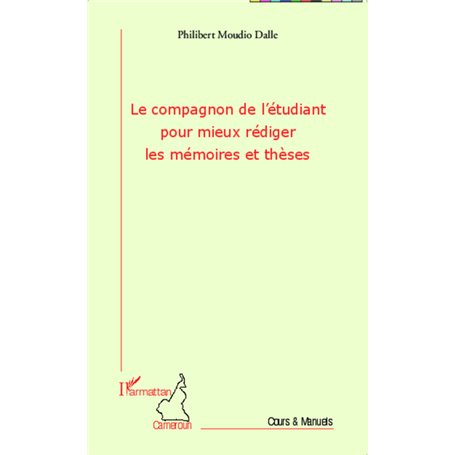 Le compagnon de l'étudiant pour mieux rédiger les mémoires et thèses
