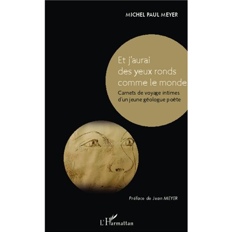 Et j'aurai des yeux ronds comme le monde