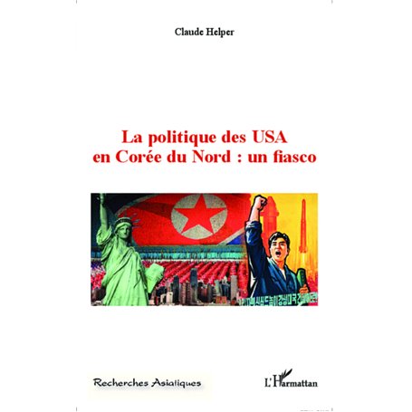 La politique des USA en Corée du Nord : un fiasco