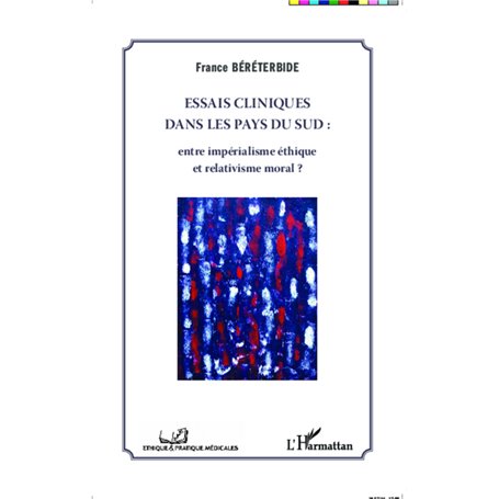 Essais cliniques dans les pays du Sud : entre impérialisme éthique et relativisme moral ?