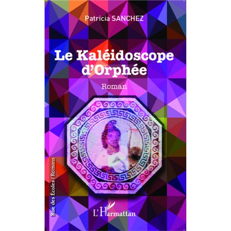 Le kaléidoscope d'Orphée
