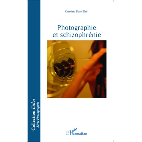 Photographie et schizophrénie