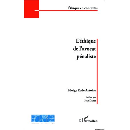 L'éthique de l'avocat pénaliste