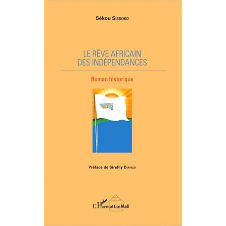 Le rêve africain des indépendances