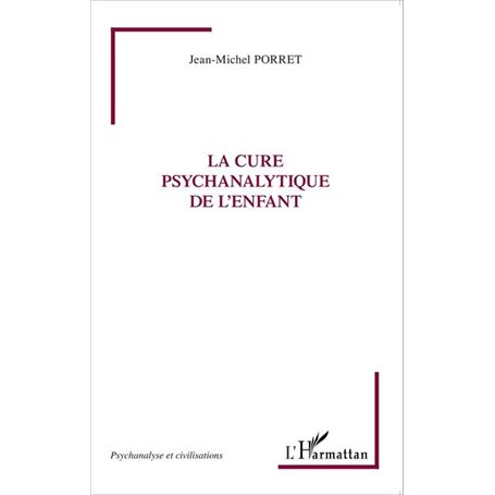 La cure psychanalytique de l'enfant