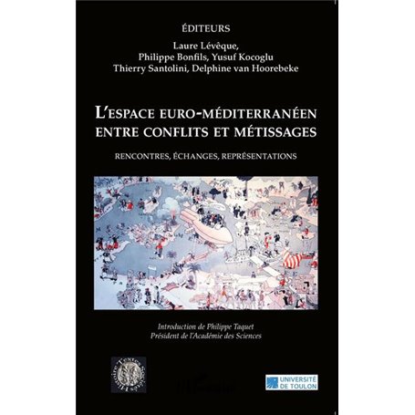 L'espace euro-méditerranéen entre conflits et métissages