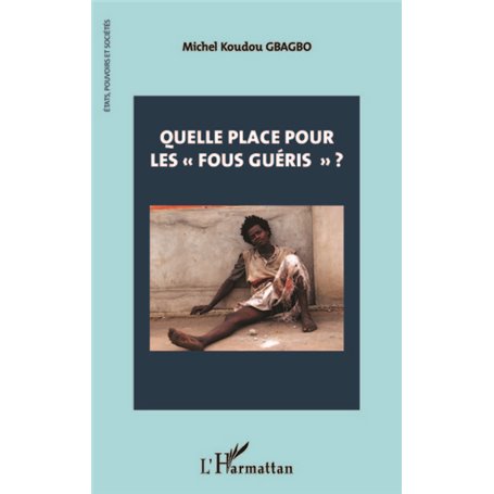 Quelle place pour les "fous guéris" ?