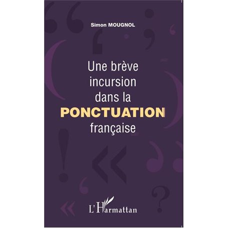 Une brève incursion dans la ponctuation française