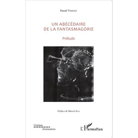 Un abécédaire de la fantasmagorie