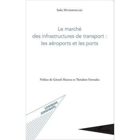 Le marché des infrastructures de transport : les aéroports et les ports