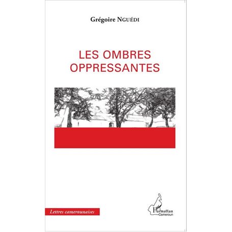 Les ombres oppressantes