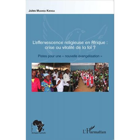 L'effervescence religieuse en Afrique : crise ou vitalité de la foi ?