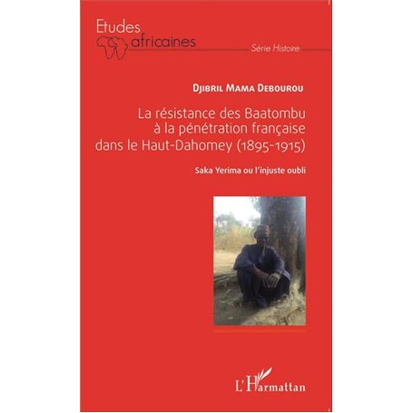 La résistance des Baatombu à la pénétration française dans le Haut-Dahomey